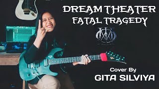 Dream Theater - Fatal Tragedy - Full Guitar Cover By Gita Silviya