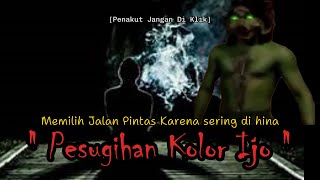 Misteri Pesugihan Siluman Kolor Ijo Kisah Horor