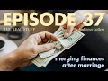 Should you combine finances with your partner after marriage? (Audience callers) | The Real Stuff