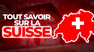 Tout Savoir Sur la Suisse