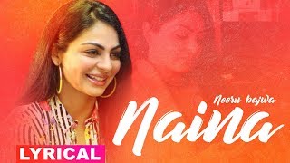 Naina (Lyrical Video) | Neeru Bajwa | Diljit Dosanjh | Sukhwinder Singh | New Songs 2019