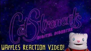 Waffles Reaction to CatStronauts Digital Disaster Trailer