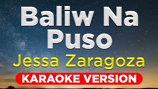 BALIW NA PUSO - Jessa Zaragoza (HQ KARAOKE VERSION with lyrics)