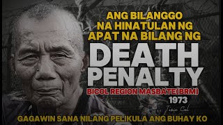 ANG BILANGGO NG NASENTENSYAHAN NG APAT NA BILANG NG DEATH PENALTY | MAYOR BICOL REGION MASBATE (BRM)