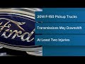 ford recalls over 550 000 pickup trucks because transmissions can suddenly downshift to 1st gear