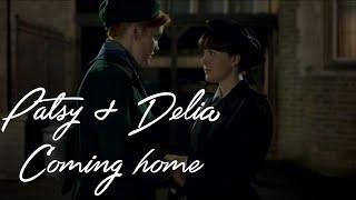 Patsy & Delia || Coming Home || Call the Midwife