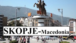 North Macedonia- Skopje ( Makedonya Üsküp) Part 1