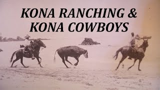 Kona History: Ranching & Cowboys (July 30, 2016)