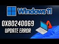 How to Fix 0x80240069 Update Error in Windows 11/10✅
