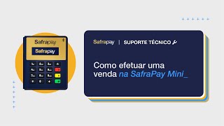 Como fazer uma venda com a maquininha SafraPay Mini?