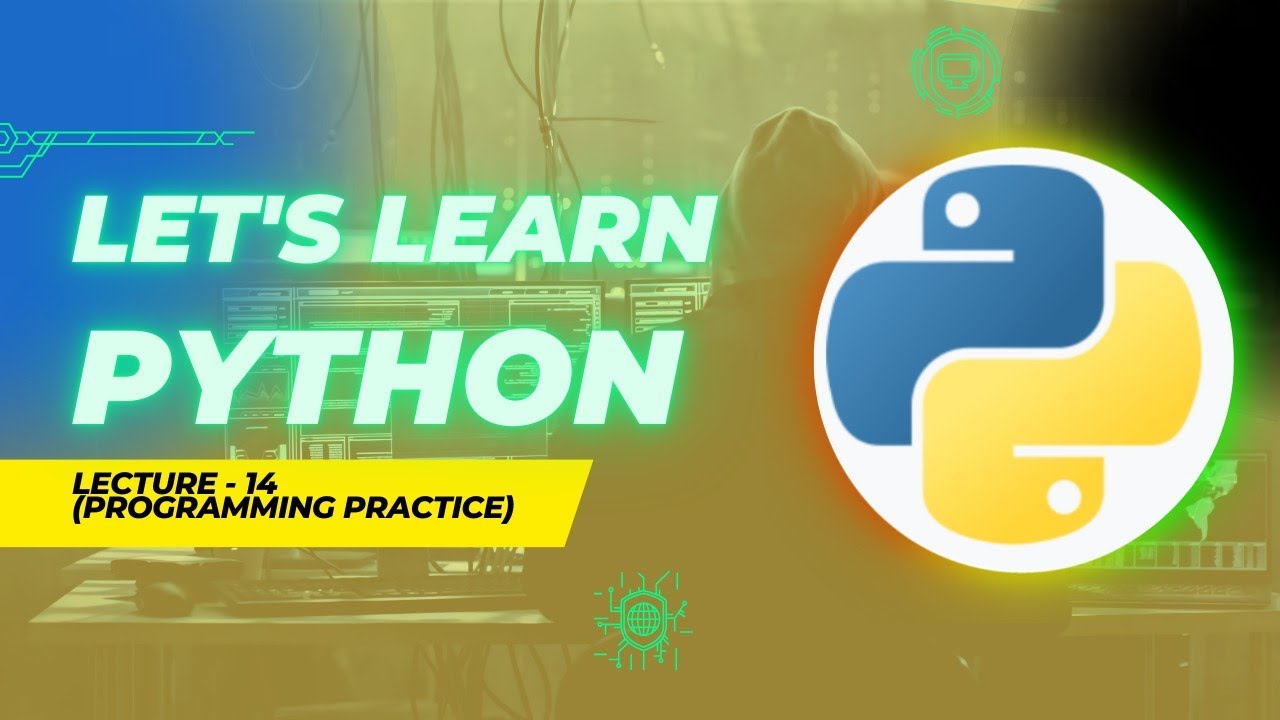 Let S Learn Python Lecture 14 Programming Practice Youtube