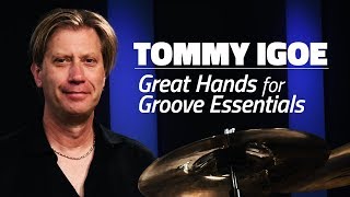 Great Hands For Groove Essentials | Tommy Igoe