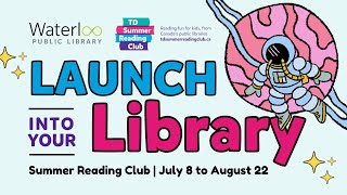 Launch Into Your Library - Summer Reading Club 2024