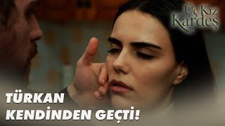 Türkan Neden Bayıldı? - Üç Kız Kardeş 72. Bölüm