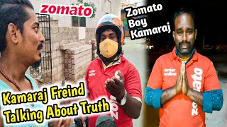 Zomato Delivery Boy Kamaraj Friend Talking About Real Truth 😥 Kamaraj vs Hitesha Controversy 🤬