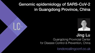 Genomic epidemiology of SARS CoV 2 in Guangdong Province, China - Jing Lu