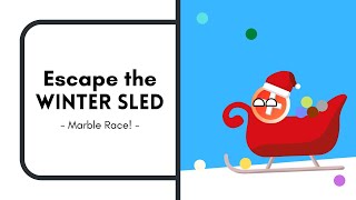 Escape The Winter Sled! - Christmas Marble Race | 18 colors