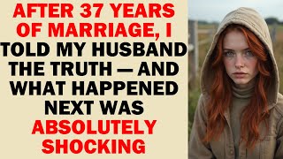 After 37 Years of Marriage, I Confessed a Secret That Changed Everything in a Single Moment