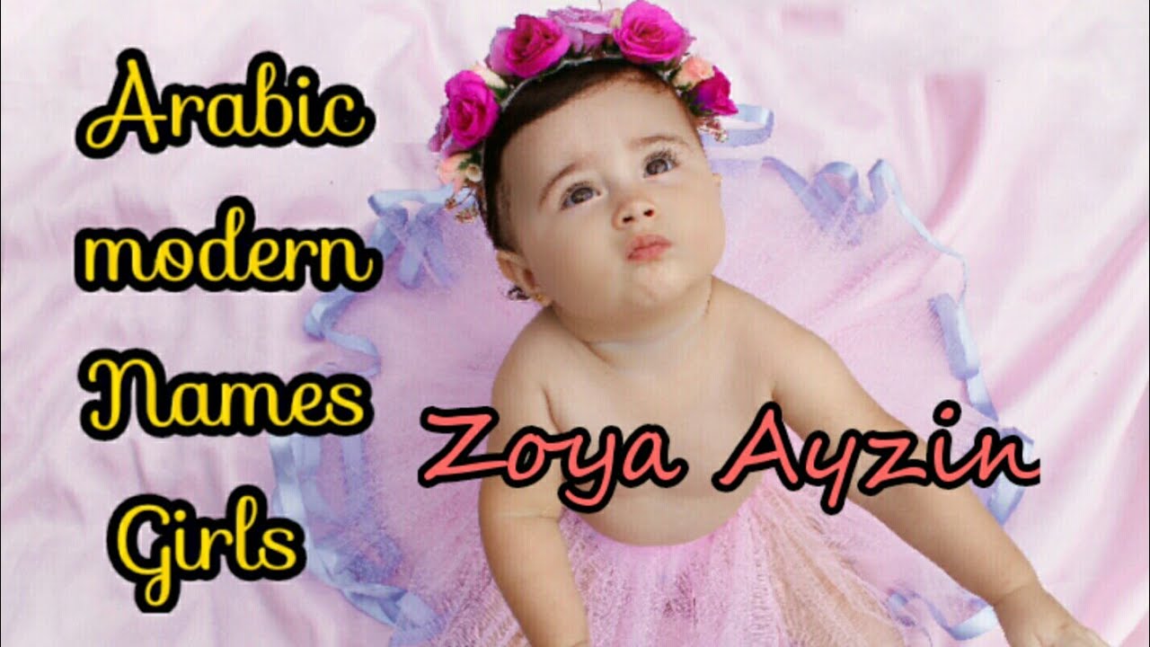 Arabic Modern Muslim Baby Girl Names 2020 With Meaning - YouTube