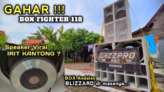 GAHAR !!! BOX FIGHTER 118 ANDALAN BLIZZARD DI MASANYA.. CEK SOUND GAZZPRO AUDIO.