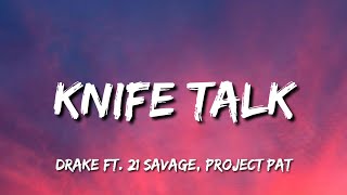 Drake - Knife Talk (Lyrics) ft. 21 Savage, Project Pat
