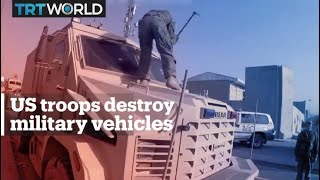 US troops destroy military equipment before leaving Afghanistan