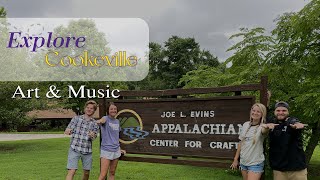 Explore Cookeville: Art \u0026 Music