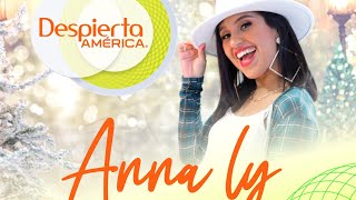 Anna Ly | Despierta América | Buenas Nuevas