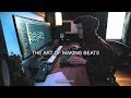 THE ART OF MAKING BEATS