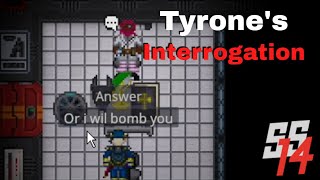 SS14 - Tyrone Gets Interrogated (Post Commentary)