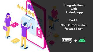 Creating GUI for app | Part 1 | Integrating Rasa Chatbot with Android app [OLD]