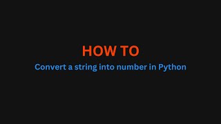 HOW TO Convert string into number in Python