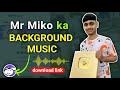 Background Music for Mr miko 2.0 | no copyright |