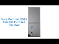 HvacRepairGuy 2024 Sure Comfort Brand Electric Furnace Reviews