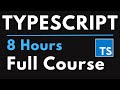 TypeScript Full Course for Beginners | Complete All-in-One Tutorial | 8 Hours