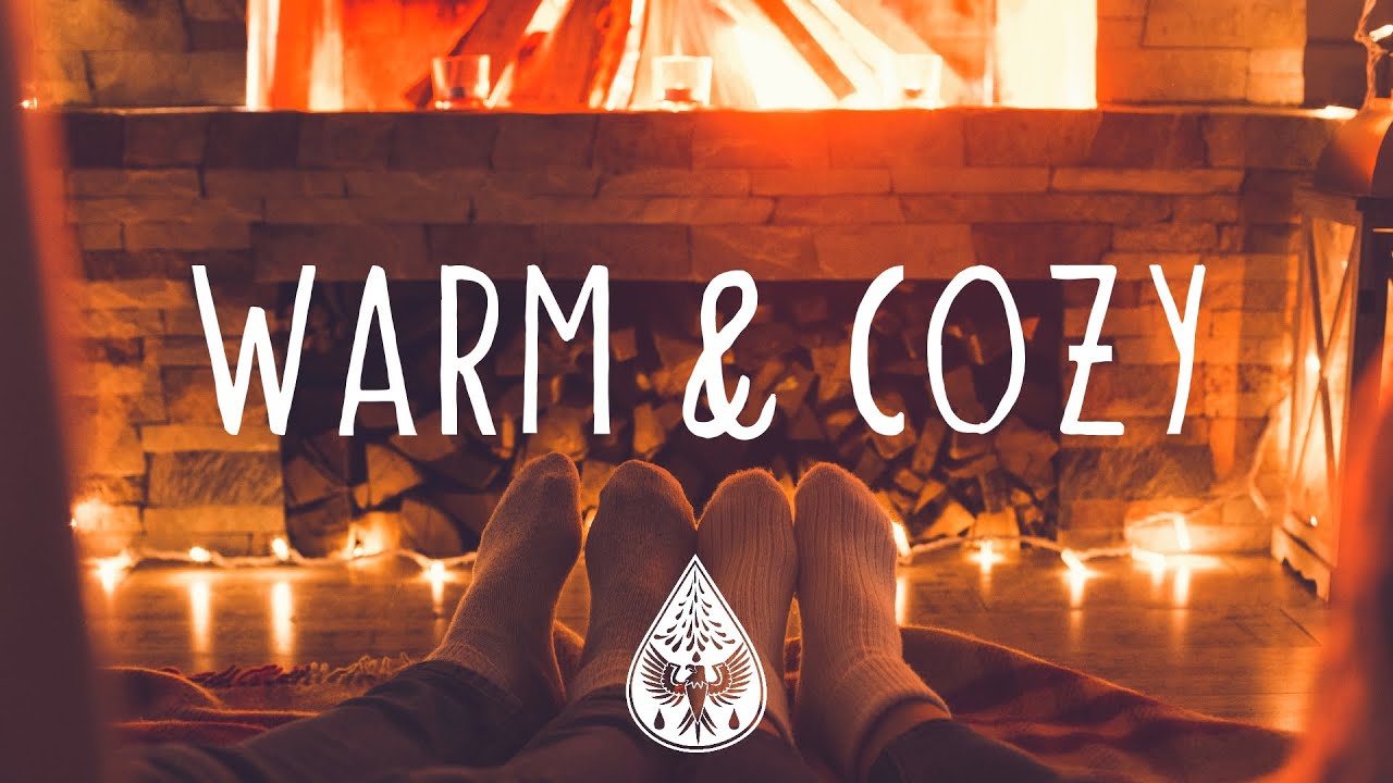 Warm & Cozy - A Folk/Acoustic/Chill Playlist - YouTube