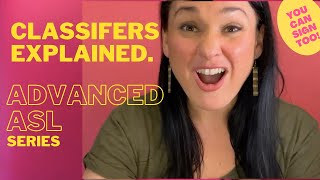 ADVANCED ASL| Classifiers "How to describe things?! Learn American Sign Language!