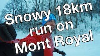 Snowy 18 km run on Mont Royal