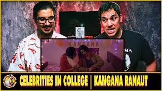 Celebrities in College Kangana Reaction Video | TVF