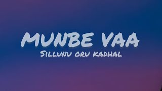 MUNBE VAA (sillunu oru kadhal song)  #munbevaa #munbevaasong #sillunuorukaadhal #tamillofi #lofi