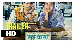 Sui Dhaaga 2018- Made In India Official Trailer 2 Anushka Sharma Varun Dhawan
