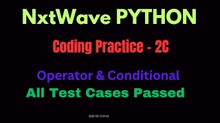 Operators & Conditional Statements | Coding Practice - 2C | CCBP PYTHON | Nxtwave Solutions | code