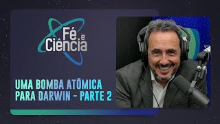 UMA DESCOBERTA QUE ABALA O DARWINISMO! | Dr. Marcos Eberlin | Fé \u0026 Ciência | IPP TV