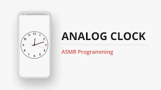 ASMR Programming - Coding Analog Clock - No Talking