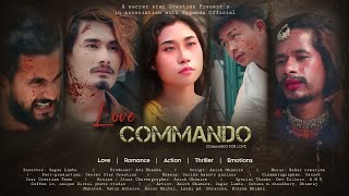 LOVE COMMANDO - commando for love _ Anish Ghimire _ Sabina Chy _ Sagar Limbu || Secret star Creation