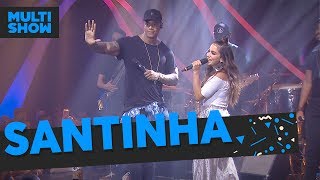 Santinha | Anitta + Léo Santana | Música Boa Ao Vivo | Música Multishow