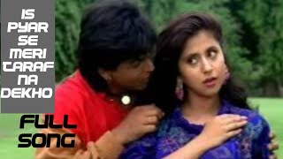 Is Pyar Se Meri Taraf Na Dekho - Full audio song || Chamatkar || Kumar Sanu || Old Hindi song-1992 .