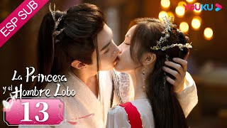 ESPSUB [La Princesa y el Hombre Lobo] | EP13 | Traje Antiguo/Romance | Wu Xuanyi/Chen Zheyuan |YOUKU