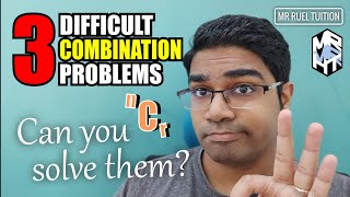 3 Difficult Combination Problems and Solutions / Permutation and Combination