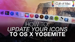 How-To: Update your icons to Yosemite